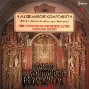 LP - Carlos Chávez - Carlos Jiménez Mabarak - José Pablo Moncayo - Silvestre Revueltas , Mexico City Phi - 4 Mexikanische Komponisten