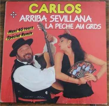 Carlos - Arriba Sevillana / La Peche Au Gros