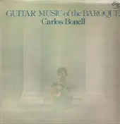 Carlos Bonell - Guitar Music Of The Baroque