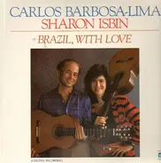 Carlos Barbosa-Lima & Sharon Isbin - Brazil, with Love