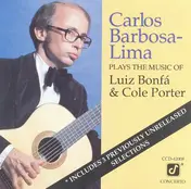 Carlos Barbosa-Lima - Plays The Music Of Luiz Bonfá And Cole Porter