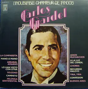 Carlos Gardel - l'Inoubliable Chanteur de Tangos