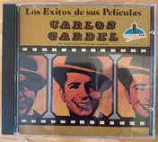 Carlos Gardel - Los Éxitos De Sus Películas
