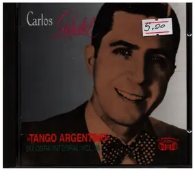 Carlos Gardel - <<Tango Argentino>> Su Obra Integral Vol. 16