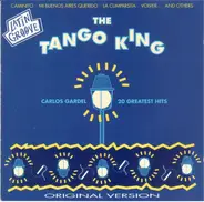 Carlos Gardel - The Tango King, 20 Greatest Hits