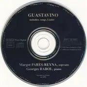 CD - Carlos Guastavino , Margot Pares-Reyna , Georges Rabol - Mélodies, Songs, Lieder