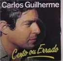 7inch Vinyl Single - Carlos Guilherme - Certo Ou Errado