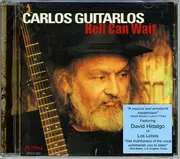 CD - Carlos Guitarlos - Hell Can Wait