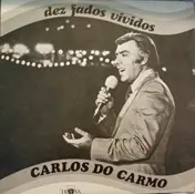 Carlos Do Carmo - Dez Fados Vividos