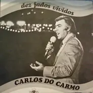 Carlos do Carmo - Dez Fados Vividos