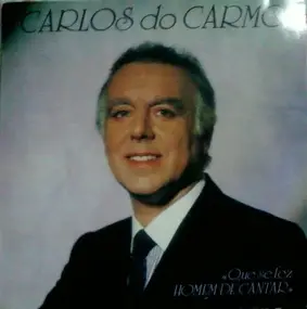 Carlos Do Carmo - Que Se Fez Homem de Cantar