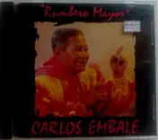 Carlos Embale - Rumbero Mayor