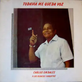 Carlos Embale - Todavia Me Queda Voz