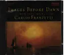 CD - Carlos Franzetti - Images Before Dawn - Symphonic Music Of Carlos Franzetti