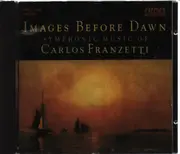 CD - Carlos Franzetti - Images Before Dawn - Symphonic Music Of Carlos Franzetti
