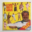 12inch Vinyl Single - Carlos - Le Super Medley De Carlos