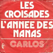 Carlos - Les Croisades / L'Annee Des Nanas