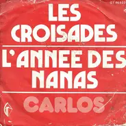 Carlos - Les Croisades / L'Annee Des Nanas