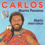 7inch Vinyl Single - Carlos - Mama Panama / Mario Mon Coco