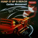 12inch Vinyl Single - Carlos Masseratti - Pump It Up & Reach