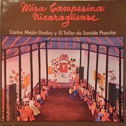 Carlos Mejía Godoy Y El Taller De Sonido Popular - Misa Campesina Nicaragüense