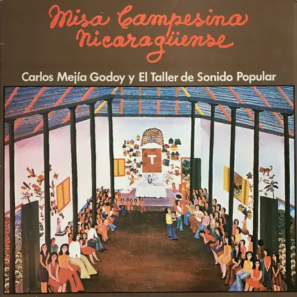 Carlos Mejía Godoy Y El Taller De Sonido Popular - Misa Campesina Nicaragüense