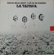 Carlos Mejía Godoy y Los De Palacagüina - La Tapisca