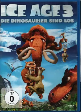 Carlos Saldanha a.o. - Ice Age 3: Die Dinosaurier sind los / Ice Age: Dawn Of The Dinosaurs