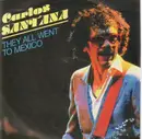 7inch Vinyl Single - Carlos Santana - They All Went To Mexico / Mudbone