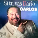 12inch Vinyl Single - Carlos - Si Tu Vas Dario