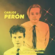 LP - Carlos Peron - Nothing Is True; Everything Is Permitted.