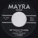 7inch Vinyl Single - Carlos Pizarro Y Su Orquesta - No Tengas Temores / Quiereme Como Soy O No Me Quieras