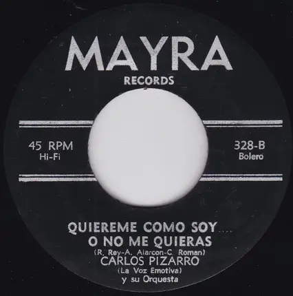 Carlos Pizarro Y Su Orquesta - No Tengas Temores / Quiereme Como Soy O No Me Quieras