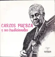 Carlos Puebla Y Los Tradicionales - Carlos Puebla Y Sus Tradicionales
