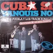 Carlos Puebla Y Los Tradicionales - Cuba Sí Yanquis No