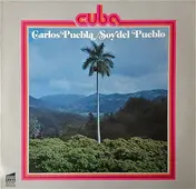 Carlos Puebla Y Los Tradicionales - Soy Del Pueblo