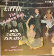 Carlos Romanos & His Orchestra - Latin The Modern Way With Carlos Romanos & His Orchestra