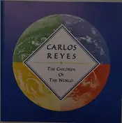 Carlos Reyes - The Children Of The World