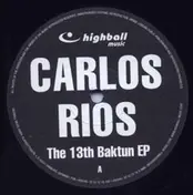 Carlos Rios - The 13th Baktun EP