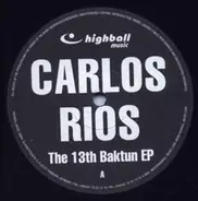 Carlos Rios - The 13th Baktun EP