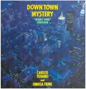 LP - Carlos Toshiki And Omega Tribe - Down Town Mystery ('Night Time' Version)