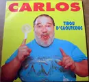 12inch Vinyl Single - Carlos - Tibou D'caoutcouc