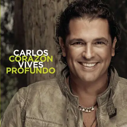 Carlos Vives - Corazón Profundo
