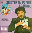 7inch Vinyl Single - Carlos - Cocotte En Papier / Le Tierce