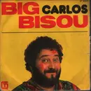 7inch Vinyl Single - Carlos - Big Bisou (Part 1) - Big Bisou (Part 2)