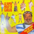 12inch Vinyl Single - Carlos - Le Super Medley De Carlos