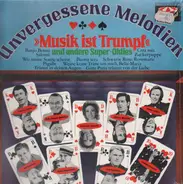 Carlos Otero, Fritz Schulz-Reichel - Unvergessene Melodien 'Musik Ist Trumpf'