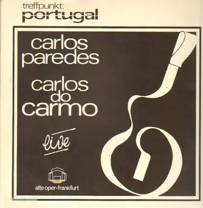 Carlos Paredes, Carlos Do Carmo - Treffpunkt: Portugal