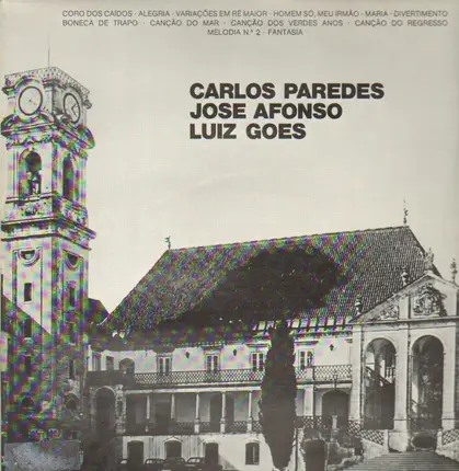 Carlos Paredes, José Afonso, Luiz Goes - Carlos Paredes, José Afonso, Luiz Goes