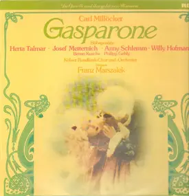 Carl Millocker - Gasparone,, Herta Talmar, Franz Marszalek